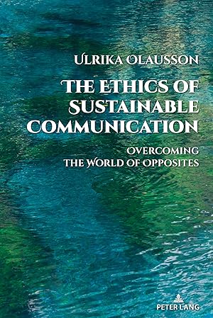 Seller image for The Ethics of Sustainable Communication for sale by moluna