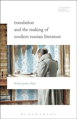 Bild des Verkufers fr Translation and the Making of Modern Russian Literature zum Verkauf von moluna