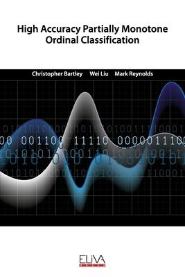 Bild des Verkufers fr High Accuracy Partially Monotone Ordinal Classification zum Verkauf von moluna