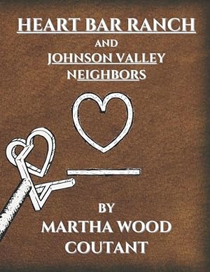 Imagen del vendedor de Heart Bar Ranch: And Johnson Valley Neighbors a la venta por moluna