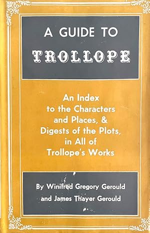 Seller image for A Guide to Trollope: An Index to the Characters and Places in All of Trollope's Works for sale by Randall's Books