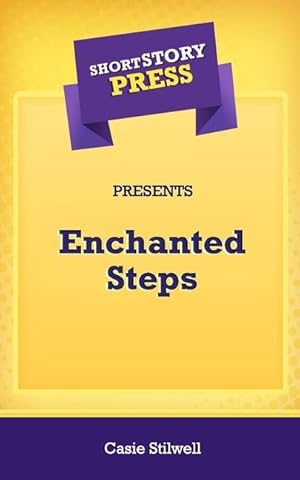 Seller image for Short Story Press Presents Enchanted Steps for sale by moluna