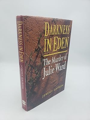 Darkness in Eden: The Murder of Julie Ward