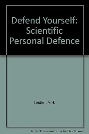 Immagine del venditore per Defend Yourself: Scientific Personal Defense venduto da Reliant Bookstore