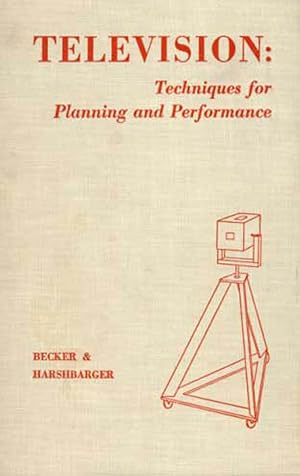 Image du vendeur pour Television: Techniques for Planning and Performance mis en vente par Kayleighbug Books, IOBA