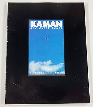 Kaman: Our Early Years