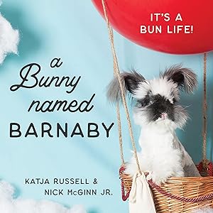 Immagine del venditore per A Bunny Named Barnaby: It\ s a Bun Life venduto da moluna