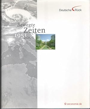 Bewegte Zeiten 1951-2001. Festschrift Deutsche Rückversicherung AG.