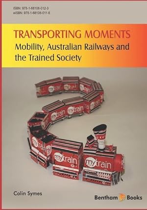 Immagine del venditore per Transporting Moments: Mobility, Australian Railways and the Trained Society venduto da moluna