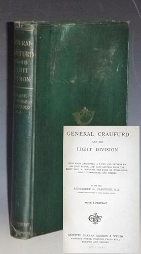 General Craufurd and His Light Division with Many Anecdotes, a Paper and Letters By Sir John Moor...