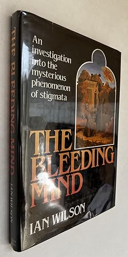 The Bleeding Mind: an Investigation Into the Mysterious Phenomenon of Stigmata