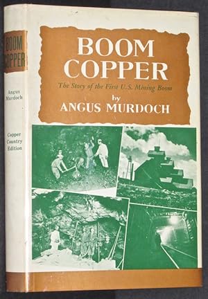 Seller image for Boom Copper: The Story of the First U. S. Mining Boom for sale by Eyebrowse Books, MWABA