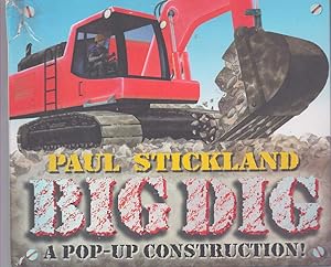 Seller image for PAUL STRICKLAND BIG DIG A Pop-Up Construction! for sale by The Avocado Pit