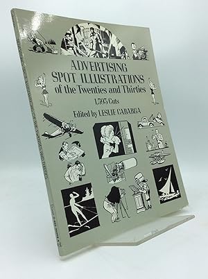 Seller image for ADVERTISING SPOT ILLUSTRATIONS OF THE TWENTIES AND THIRTIES: 1,593 Cuts for sale by Kubik Fine Books Ltd., ABAA