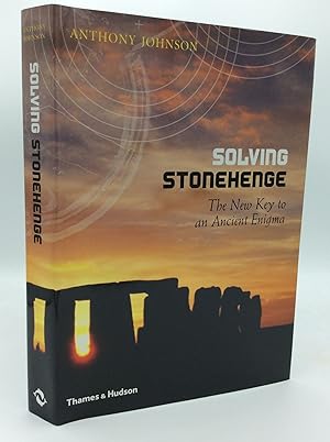 SOLVING STONEHENGE: The New Key to an Ancient Enigma