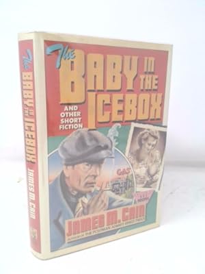 Seller image for The Baby in the Icebox and Other Short Fiction for sale by ThriftBooksVintage