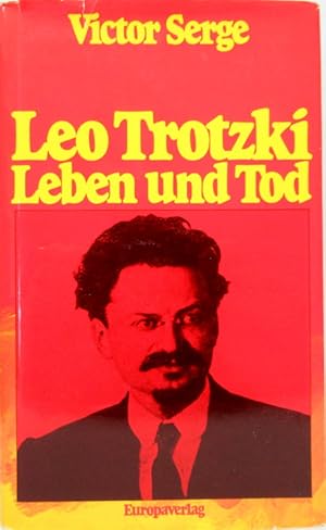 Leo Trotzki. Leben und Tod.