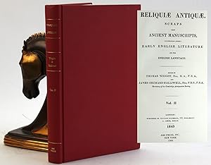 RELIQUIAE ANTIQUAE: Scraps from Ancient Manuscripts, Illustrating Chiefly Early English Literatur...