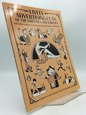 Seller image for LIVELY ADVERTISING CUTS OF THE TWENTIES AND THIRTIES: 1,102 Illustrations of Animals, Food and Dining, Children, etc. for sale by Kubik Fine Books Ltd., ABAA