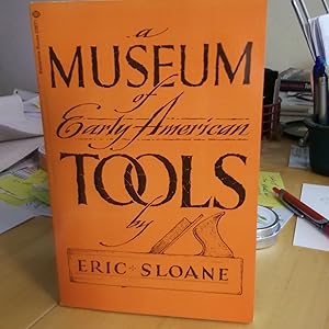 Imagen del vendedor de A Museum of Early American Tools a la venta por Quailcottage Books