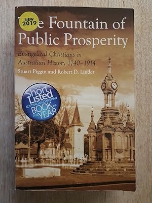 Seller image for The Fountain of Public Prosperity : Evangelical Christians in Australian History 1740-1914 for sale by masted books