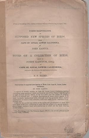 Seller image for Descriptions of Supposed New Species of Birds from Cape St. Lucas, Lower California. Notes on a Collection of Birds and now in the Museum of the Smithsonian Institution by S.F. Baird for sale by David Foley Sporting Books