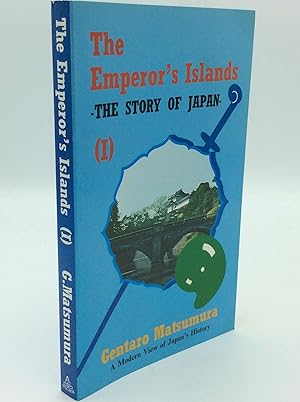 THE EMPEROR'S ISLANDS: The Story of Japan (1)