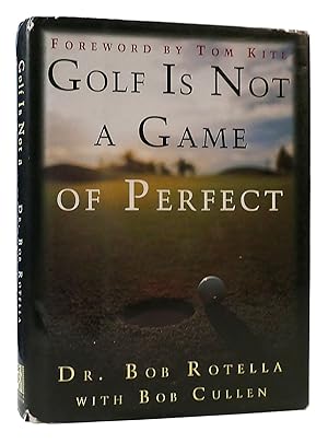 GOLF IS NOT A GAME OF PERFECT