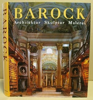 Die Kunst des Barock. Architektur, Skulptur, Malerei.