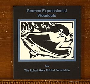 Bild des Verkufers fr German Expressionist Woodcuts from The Robert Gore Rifkind Foundation zum Verkauf von grinninglion