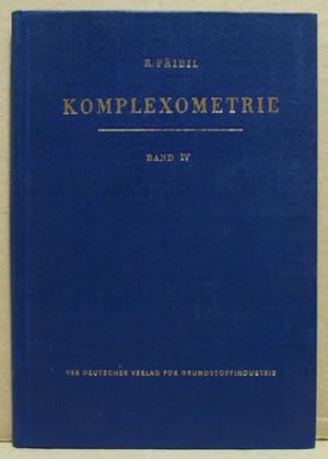 Komplexometrie. Band IV: Pharmazeutische und organische Analyse.