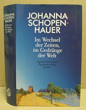 Bild des Verkufers fr Im Wechsel der Zeiten, im Gedrnge der Welt Jugenderinnerungen, Tagebcher, Briefe. zum Verkauf von Nicoline Thieme