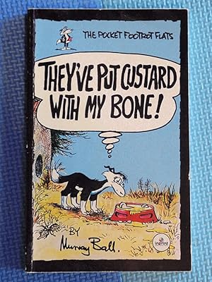 Seller image for They've Put Custard With My Bone! for sale by Earthlight Books