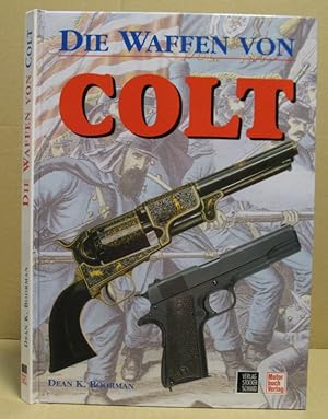 Image du vendeur pour Die Waffen von Colt. mis en vente par Nicoline Thieme