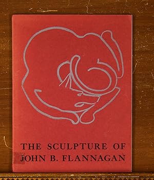 The Sculpture of John B. Flannagan. Museum of Modern Art Exhibition Catalog, 1942