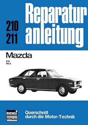 Mazda 616 / RX-2 Reprint der 11. Auflage 1974