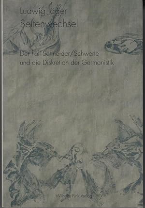 Seller image for Seitenwechsel. Der Fall Schneider / Schwerte und die Diskretion der Germanistik. for sale by Antiquariat Carl Wegner