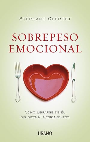 Image du vendeur pour Sobrepeso Emocional: Cmo Librarse De l Sin Dieta Ni Medicamentos (Crecimiento Personal) (Spanish Edition) mis en vente par Librairie Cayenne