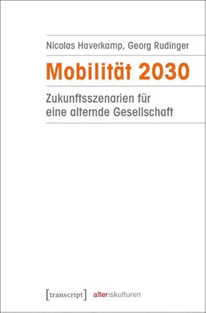 Imagen del vendedor de Mobilitt 2030 Zukunftsszenarien fr eine alternde Gesellschaft a la venta por Berliner Bchertisch eG