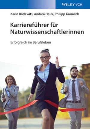 Image du vendeur pour Karrierefhrer fr Naturwissenschaftlerinnen Erfolgreich im Berufsleben mis en vente par Berliner Bchertisch eG