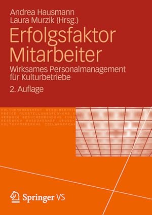 Erfolgsfaktor Mitarbeiter Wirksames Personalmanagement für Kulturbetriebe