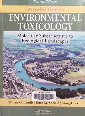 Bild des Verkufers fr Introduction to environmental toxicology. Molecular substructures to ecological landscapes. zum Verkauf von Antiquariat Bookfarm