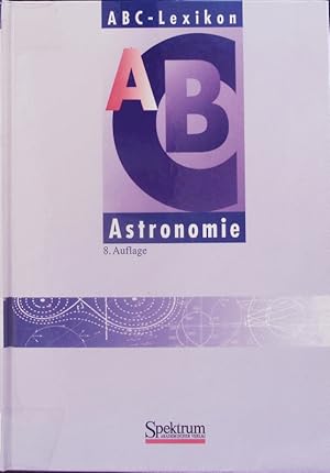 Bild des Verkufers fr ABC-Lexikon Astronomie. zum Verkauf von Antiquariat Bookfarm