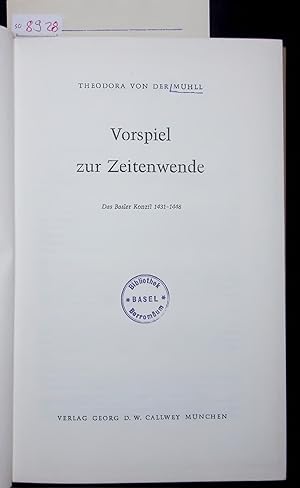 Image du vendeur pour Vorspiel zur Zeitenwende. Das Basler Konzil 1431-1448 mis en vente par Antiquariat Bookfarm