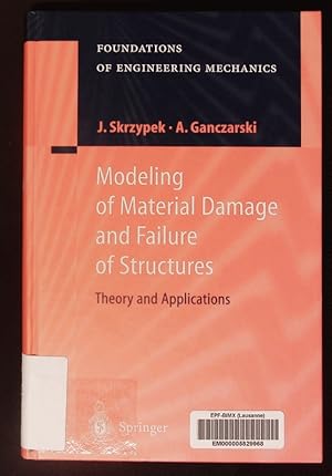 Bild des Verkufers fr Modeling of material damage and failure of structures. Theory and applications. zum Verkauf von Antiquariat Bookfarm