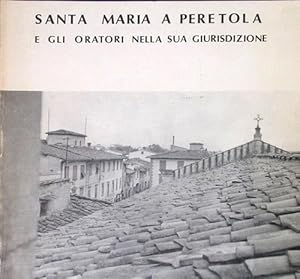 Bild des Verkufers fr Santa Maria a Peretola e gli oratori nella sua giurisdizione. zum Verkauf von FIRENZELIBRI SRL