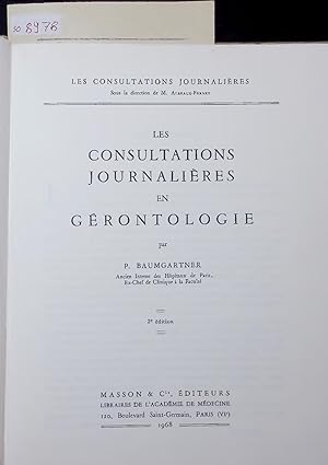 Seller image for LES CONSULTATIONS JOURNALIERES EN GRONTOLOGIE. LES CONSULTATIONS JOURNALIERES for sale by Antiquariat Bookfarm