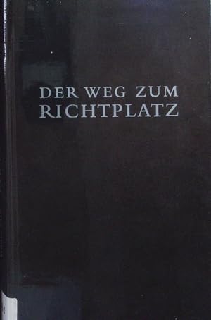 Bild des Verkufers fr Der Weg zum Richtplatz. Die letzte Hinrichtung im Appenzellerland : Roman. zum Verkauf von Antiquariat Bookfarm