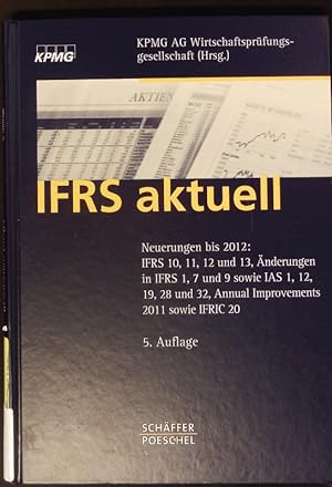 Seller image for IFRS aktuell. Neuerungen bis 2012: IFRS 10, 11, 12 und 13, nderungen in IFRS 1, 7 und 9 sowie IAS 1, 12, 19, 28 und 32, Annual Improvements 2011 sowie IFRIC 20. for sale by Antiquariat Bookfarm