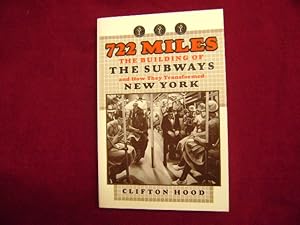 Bild des Verkufers fr 722 Miles. The Building of the Subways and How They Transformed New York. zum Verkauf von BookMine